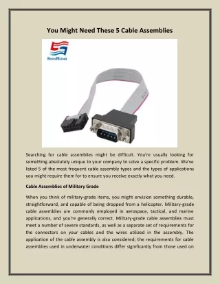 you might need these 5 cable assemblies