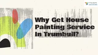 Why Get House Painting Service In Trumbull?