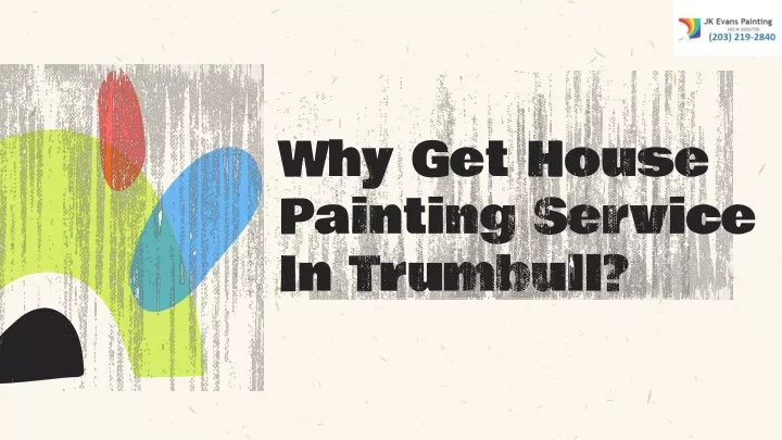 why get house painting service in trumbull