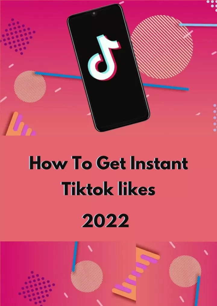 how to get instant tiktok likes tiktok likes
