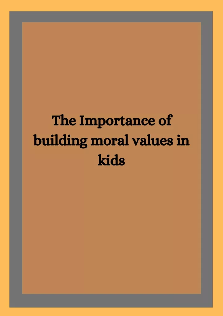 the importance of building moral values in kids