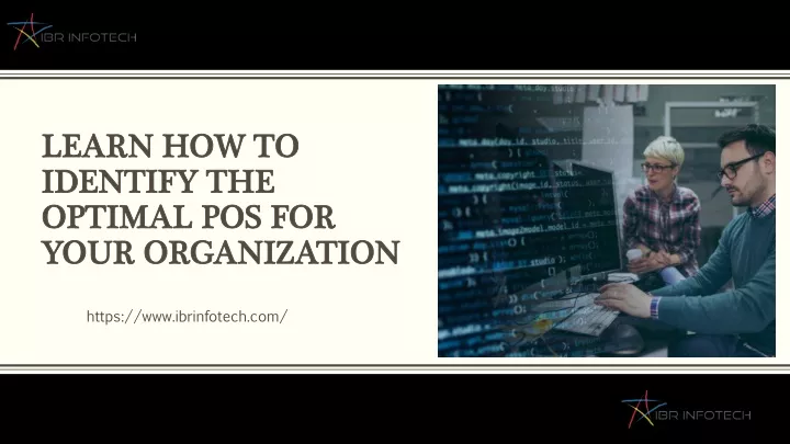 learn how to identify the optimal pos for your organization