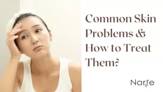 Common Skin Problems & How to Treat Them