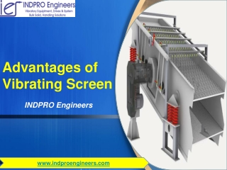 Advantages of Vibrating Screen - Indpro Engineers