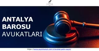 Antalya Barosu Avukatları - Sayın Hukuk & Arabuluculuk Antalya