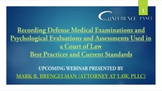 Recording Defense Medical Exams and Psychological Evaluations used in the Court