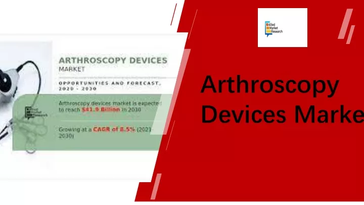 arthroscopy devices market