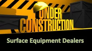 Surface Equipment Dealers