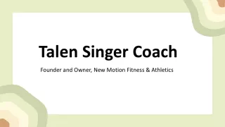 Talen Singer Coach - A Very Optimistic Person