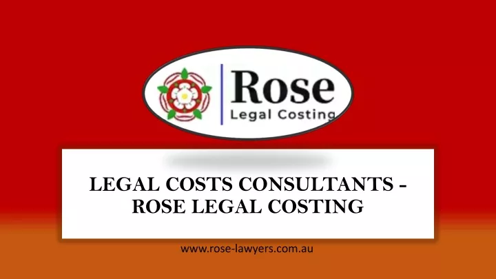 legal costs consultants rose legal costing