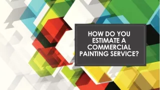How do you estimate a commercial painting service