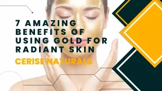 7 Amazing Benefits Of Using Gold For Radiant Skin