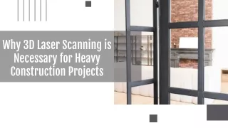 Why 3D Laser Scanning is Necessary for Heavy Construction Projects