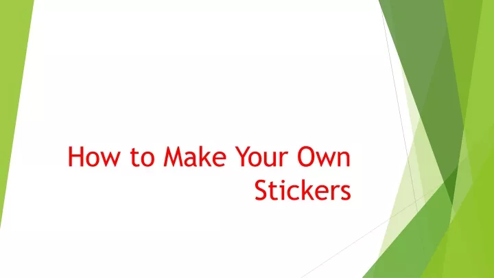 how to make your own stickers