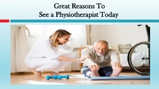 Great Reasons To See a Physiotherapist Today