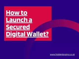 how to launch a secured digital wallet