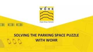 SOLVING THE PARKING SPACE PUZZLE WITH WOHR.