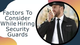 Factors To Consider While Hiring Security Guards