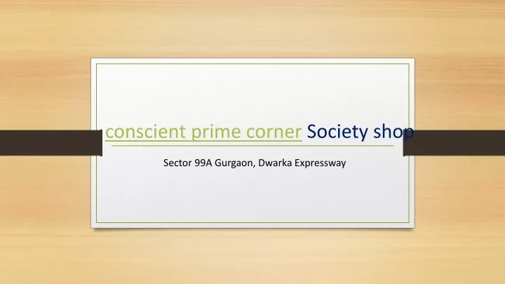 conscient prime corner society shop