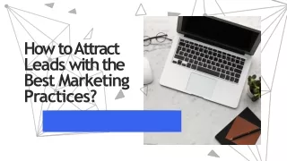 How to Attract Leads with the Best Marketing Practices-converted