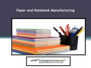 Find Paper and Notebook Manufacturing in India – Tridentindia
