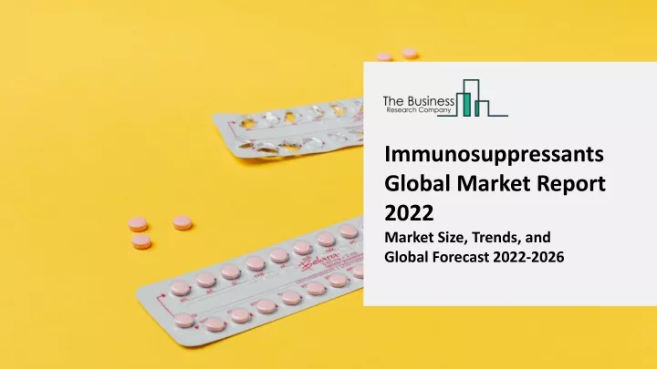 immunosuppressants global market report 2022
