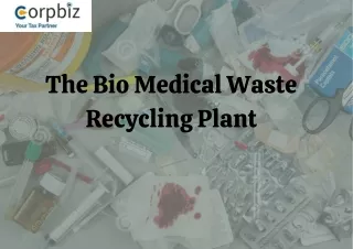 Do you know about the Bio Medical Waste Recycling Plant?