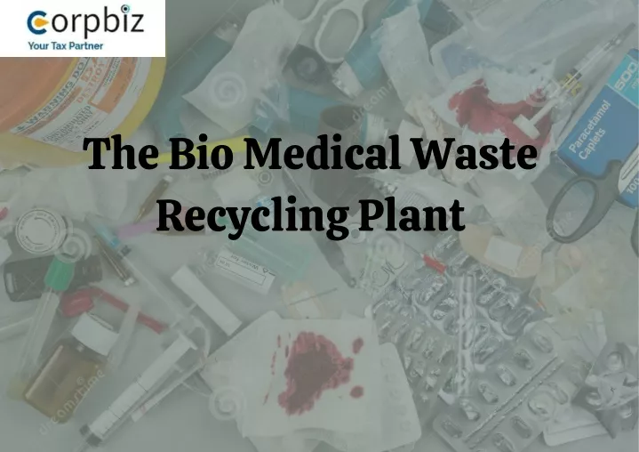 the bio medical waste recycling plant