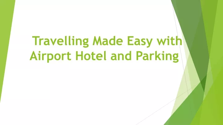 travelling made easy with airport hotel and parking