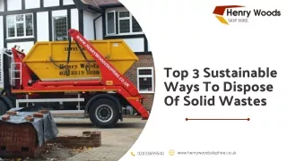 Top 3 Sustainable Ways to Dispose of Solid Wastes