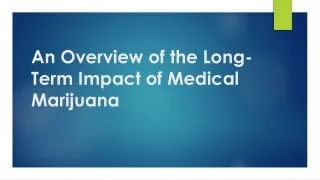 An Overview of the Long-Term Impact of Medical