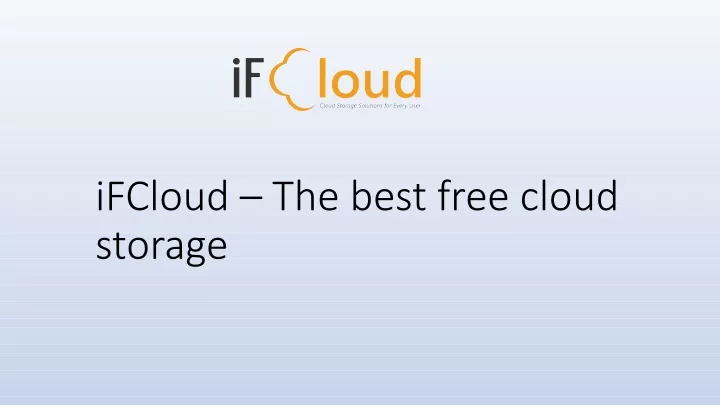 ifcloud the best free cloud storage