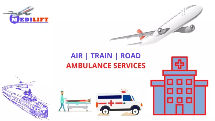 air train road ambulance services