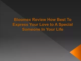 Bloomex Review How Best To Express Your Love to A Special Someone In Your Life