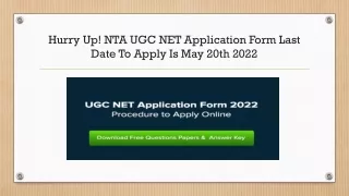 hurry up nta ugc net application form last date to apply is may 20th 2022