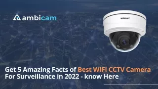Get 5 Amazing Facts of Best WIFI CCTV Camera For Surveillance in 2022 - know Here