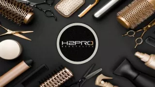 Hair Stylists | Best Tools for Hair Stylists | H2Pro Beauty Life