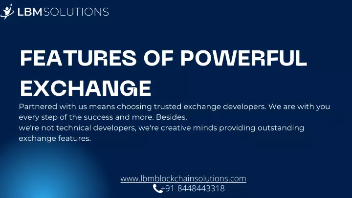 features of powerful exchange partnered with