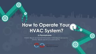 How to Operate Your HVAC System?
