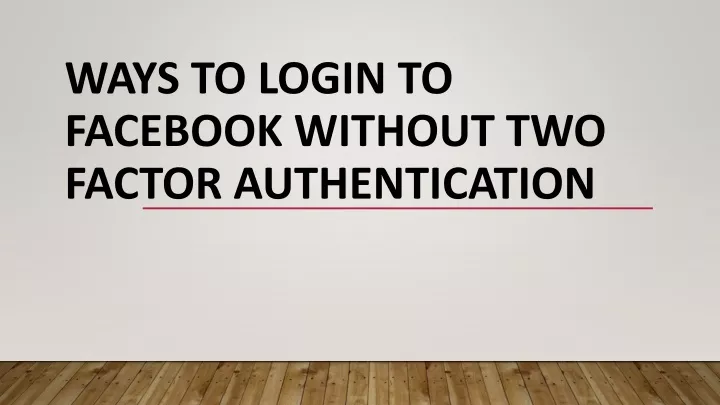 ways to login to facebook without two factor authentication