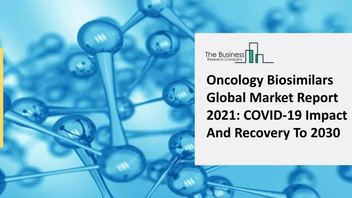 oncology biosimilars global market report 2021