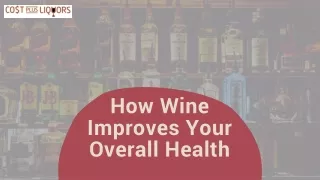 How Wine Improves Your Overall Health