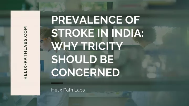 prevalence of stroke in india why tricity should