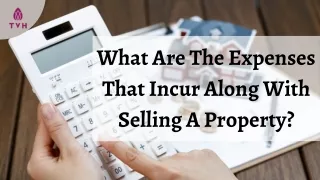 What Are The Expenses That Incur Along With Selling A Property