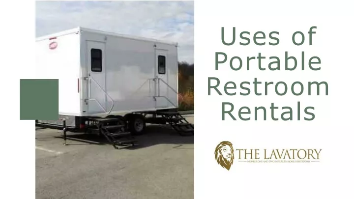 uses of portable r e s t r oo m rentals