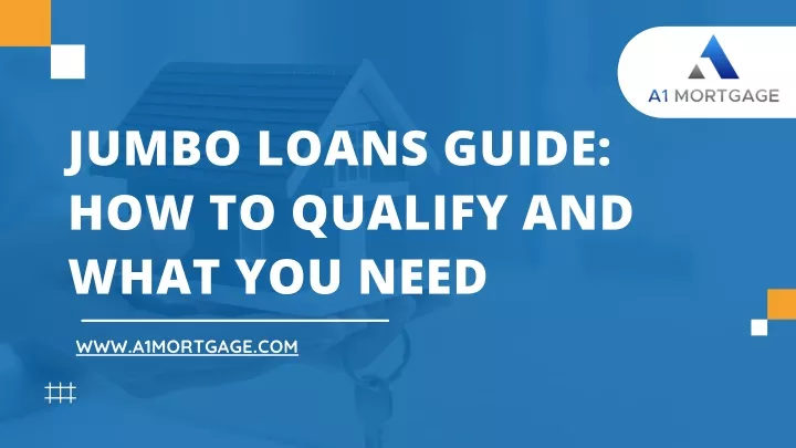 jumbo loans guide how to qualify and what you need