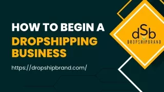 How To Begin A Dropshipping Business