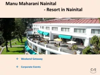 Resort For Weekend Getaways In Nainital - Manu Maharani