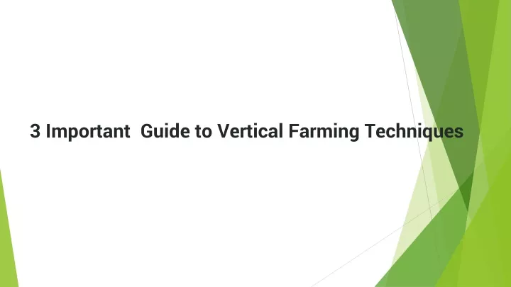 3 important guide to vertical farming techniques