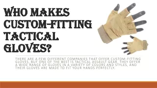 Who makes custom-fitting tactical gloves